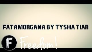 Tysha Tiar  Fatamorgana Lyric Video [upl. by Retsevlis818]