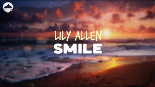 Lily Allen  Smile  Lyrics [upl. by Datnow]