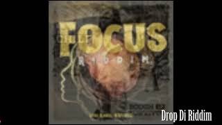 Focus Riddim Mix Full Loyal Flames DMajor Shuga Exco Levi Timeka MarshallRC x Drop Di Riddim [upl. by Leryt373]