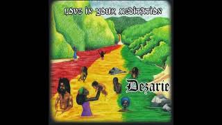 Dezarie Love In Your Meditation full album 2014 [upl. by Cruickshank210]