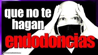 LA ENDODONCIA ES MALA TE LO EXPLICO [upl. by Pomcroy629]