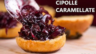 CIPOLLE CARAMELLATE ricetta facile Cipolla caramellata Rosse di Tropea [upl. by Armelda]