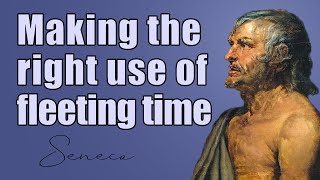 Making the right use of fleeting time Seneca [upl. by Retha]