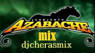 CONJUNTO AZABACHE MIX 2011 DE LO NUEVO NUEVO Y MUCHO MASY SIdjcherasmix [upl. by Elke]