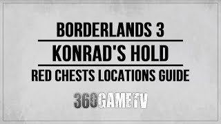 Borderlands 3 Konrads Hold Red Chests Locations  Red Chests Guides [upl. by Yllus]