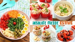 INSALATE FREDDE ESTIVE TANTE RICETTE Facili Veloci e Senza Cottura  PRANZO FUORI [upl. by Sager]