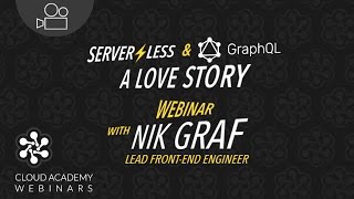 Serverless amp GraphQL A Love Story [upl. by Gal]