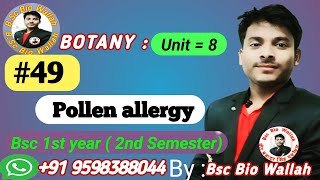 Unit 8 Bsc 2nd sem  Pollen Allergy pollengrain palynology pollenallergy pollen Bsc 2nd Year [upl. by Nnazus381]