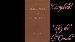 Carl Jung  Septem Sermones ad Mortuos Sete Sermões aos Mortos jung setesermõesaosmortos gnose [upl. by Elgar871]