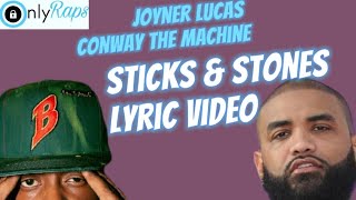 Joyner Lucas amp Conway the Machine Sticks amp Stones lyrics [upl. by Leind289]