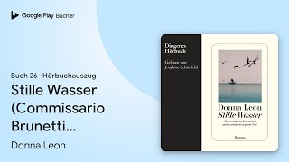 „Stille Wasser Commissario Brunetti… Buch 26“ von Donna Leon · Hörbuchauszug [upl. by Pierro]