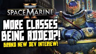 More Space Marine 2 CLASSES COMING New Dev Interview [upl. by Cyna]