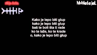 Riblja Čorba Kako je lepo biti glup Tekst HD [upl. by Valentina]