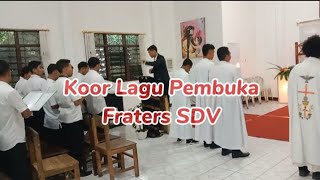 Koor Lagu Pembuka Fraters SDV [upl. by Ahsemrac934]