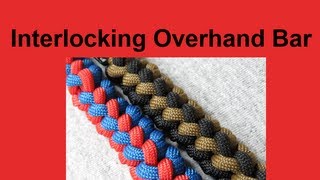 How to make an Interlocking Overhand Bar Paracord Bracelet Tutorial Paracord 101 [upl. by Philippine]