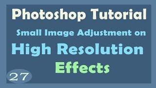 Photoshop effect  Small Image Adjustment on High Resolution Background [upl. by Ydal]