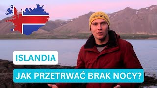 ISLANDIA  Jak przetrwać brak nocy [upl. by Anivlem]