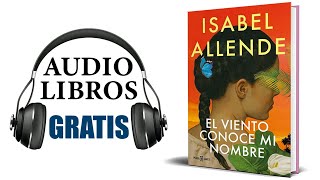 El viento conoce mi nombre Audiolibro Isabel Allende [upl. by Catlaina]