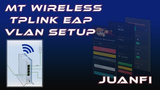 How to VLAN Mikrotik Builtin Wireless  Tplink Eap  JuanFi Auto Select Vendo [upl. by Vihs366]