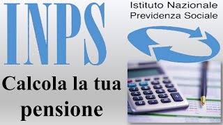 INPS  CALCOLA LA TUA PENSIONE [upl. by Kreiner]