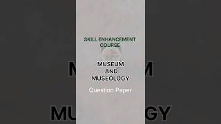 SEC Museum and Museology delhiuniversity nep2020 pyq questionpaper skillenhancementcourse du [upl. by Nawtna]