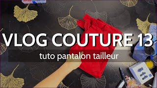 COMMENT COUDRE UN PANTALON TAILLEUR  VLOG COUTURE 13 [upl. by Aiuqal]