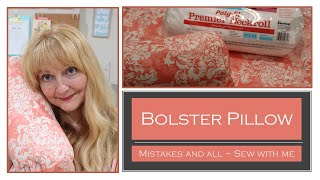 Bolster Pillow  Mistakes and all  Sew with me [upl. by Lesig515]