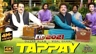 Pashto New Tappay 2021  Wisal Khayal amp Gulzar Alam  Eid Special [upl. by Debbra]