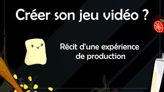 Créer son jeu vidéo  CookEm Up  Lexpérience dune production [upl. by Adamsen696]