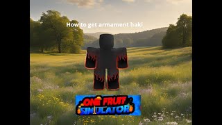 How to get armament haki in one fruit simulator [upl. by Tamarra446]