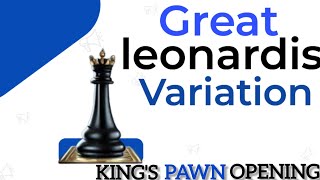 Great Leonardis Variation Chess  Kings Pawn Opening  classical chess [upl. by Butta664]