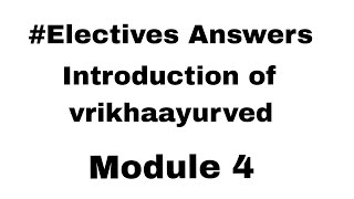 Vrukshaayurved Module 4Electives Answers Ncism Electives Answers [upl. by Willin]