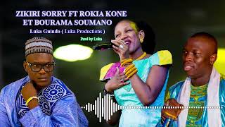 ZIKIRI SORRY FT ROKIA KONE ET BOURAMA SOUMANO Luka prod fassa [upl. by Tansy]