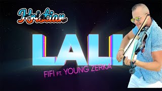 Fifi ft Young Zerka  Lali  By Kristian Gusho [upl. by Aniteb]