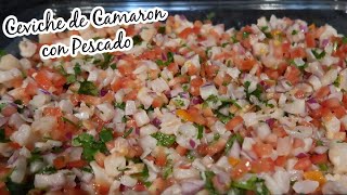 EL MEJOR CEVICHE DE CAMARON CON PESCADO [upl. by Vivyanne]