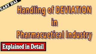 Deviation handling in pharmaceutical companywhat is plannedunplannedcriticalmajor deviation [upl. by Selokcin165]