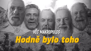 Věc Makropulos  Hodně bylo toho [upl. by Levitan333]