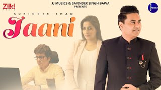 Jaani Official Music Video  Jasbir Jassi  Surinder Khan  New Punjabi Song 2021  JJ Musics [upl. by Auburn363]