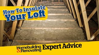 How to Insulate Your Loft  ADVICE  Homebuilding [upl. by Nomrej]