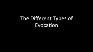 The Different Types of Evocation [upl. by Arzed]