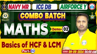 Airforce 012025 Basics of HCM amp LCM Combo Batch Navy Maths Class ICG Maths By Rakesh Sir [upl. by Gytle]