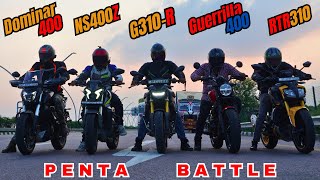 Guerrilla 450 vs NS400z vs RTR310 vs Dominar 400 vs BMW G310R Penta Battle [upl. by Betta]