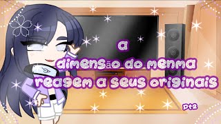 •A dimensão Menma reage aos seus originais• PT2🍜Naruto🍜 [upl. by Iralav]