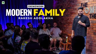 quotModern Familyquot  Stand Up Comedy By Rakesh Addlakha  Crowd Work  Stand Up Comedy [upl. by Annert519]