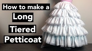 How to make a Long Tiered Petticoat Tutorial [upl. by Tolman]