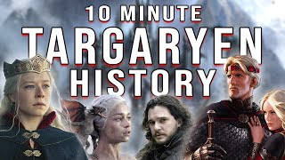 Entire History of House Targaryen in 10 Minutes [upl. by Sension304]