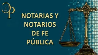 Notarias y Notarios de Fe Pública [upl. by Raveaux24]