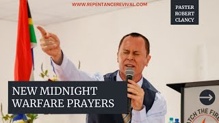 NEW MIDNIGHT WARFARE PRAYERS  PASTOR ROBERT CLANCY [upl. by Nats]