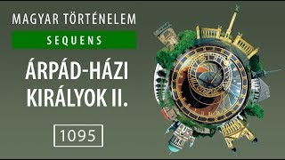 Magyar történelem  1095  Árpádházi királyok II  Könyves Kálmántól III Andrásig [upl. by Ahsauqal]