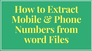 How to Extract Mobile amp Phone Numbers from word Files doc docx docm dot rtf [upl. by Jacklin686]